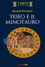 Teseo e il minotauro. Ediz. illustrata