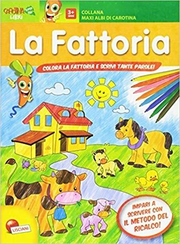 Nella grande fattoria. Maxi albi di Carotina. Ediz. illustrata - copertina