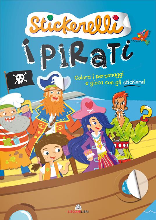 I pirati. Stickerelli. Con adesivi. Ediz. a colori - copertina