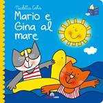Mario e Gina al mare. Librotti gatti. Ediz. a colori