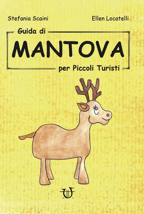 Guida di Mantova per piccoli turisti - Stefania Scaini - copertina