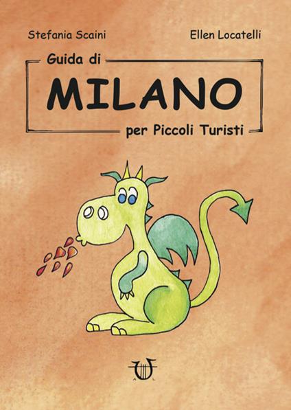 Guida di Milano per piccoli turisti - Stefania Scaini - copertina