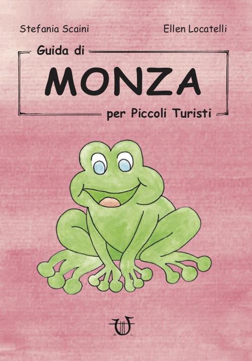 Guida di Monza per piccoli turisti - Stefania Scaini - copertina