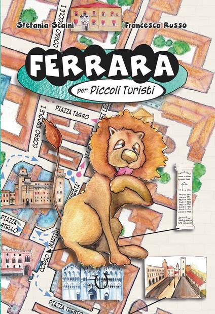 Ferrara per piccoli turisti - Stefania Scaini - copertina