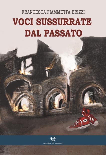 Voci sussurrate dal passato - Francesca Brizzi - copertina