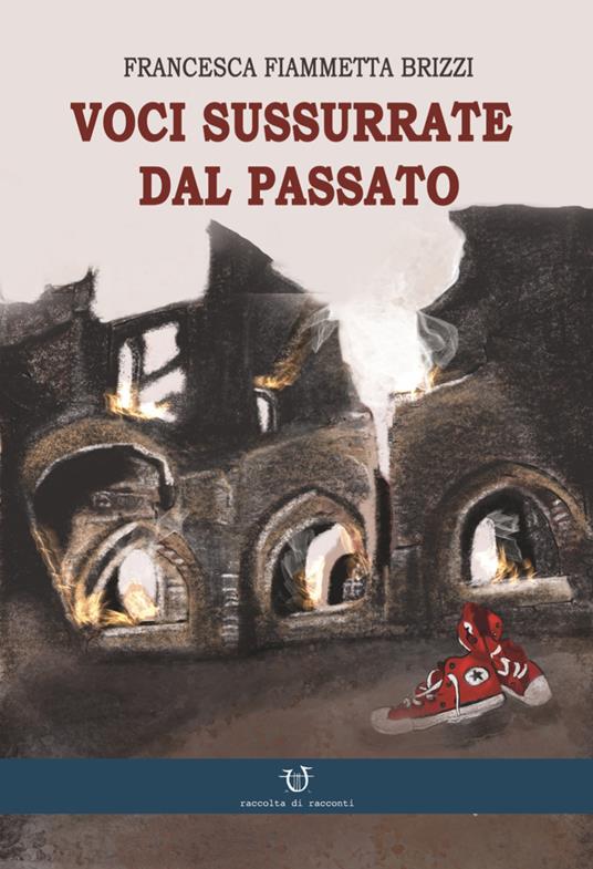Voci sussurrate dal passato - Francesca Brizzi - copertina