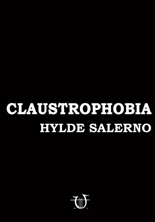 Claustrophobia. Ediz. illustrata - Hylde Salerno - copertina