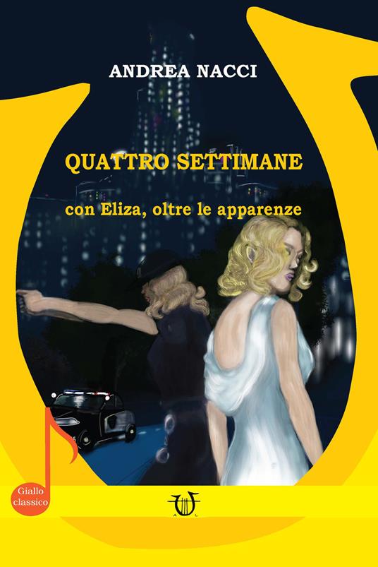 Quattro settimane. Con Eliza, oltre le apparenze - Andrea Nacci - copertina