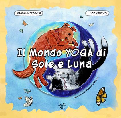 Il mondo yoga di Sole e Luna. Ediz. a colori. Con 24 Carte - Alessia Scaramella,Lucia Petrucci - copertina