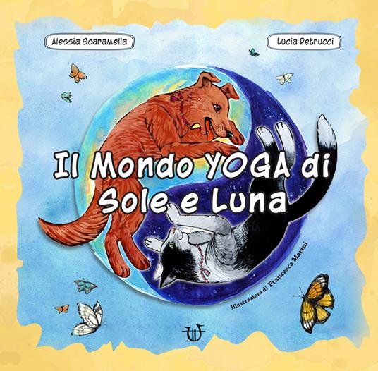 Il mondo yoga di Sole e Luna. Ediz. a colori. Con 24 Carte - Alessia Scaramella,Lucia Petrucci - copertina