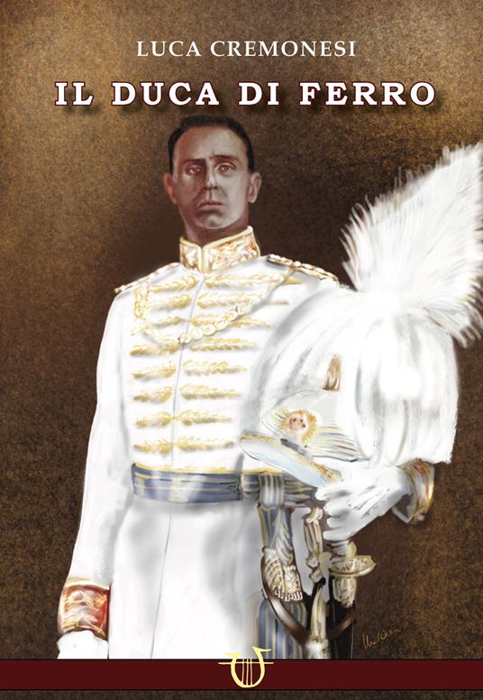 Il duca di ferro - Luca Cremonesi - copertina