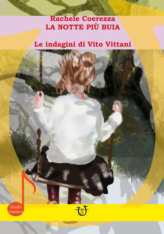 La notte più buia. Le indagini di Vito Vittani - Rachele Coerezza - copertina