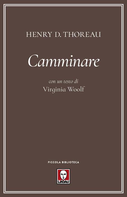 Camminare. Con un testo di Virginia Woolf - Henry David Thoreau,Vincenzo Perna - ebook