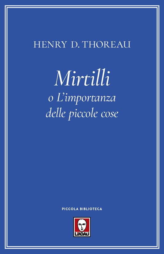 Mirtilli o L'importanza delle piccole cose - Henry David Thoreau,Vincenzo Perna - ebook