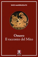 Omero. Il racconto di un mito