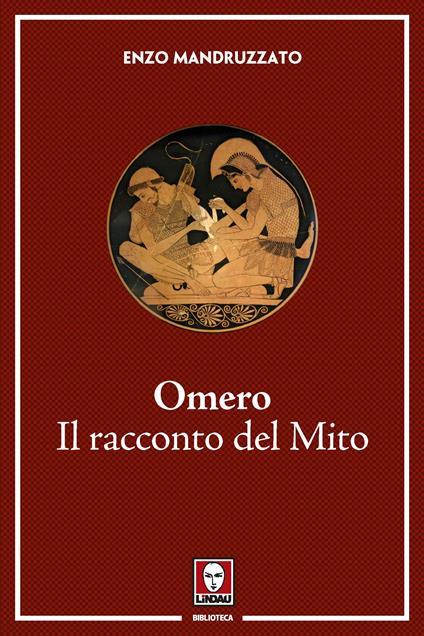 Omero. Il racconto di un mito - Enzo Mandruzzato - ebook