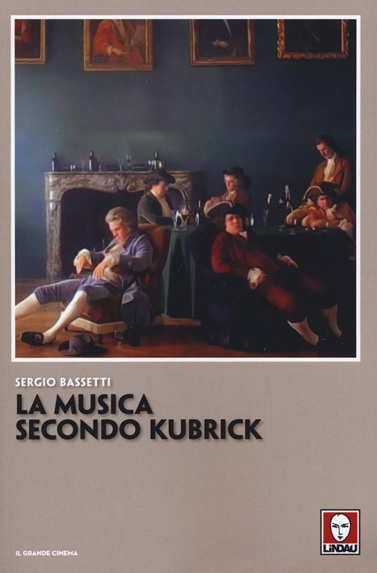 La musica secondo Kubrick - Sergio Bassetti - copertina