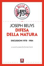 Difesa della natura. Discussioni 1978-1984. Nuova ediz.