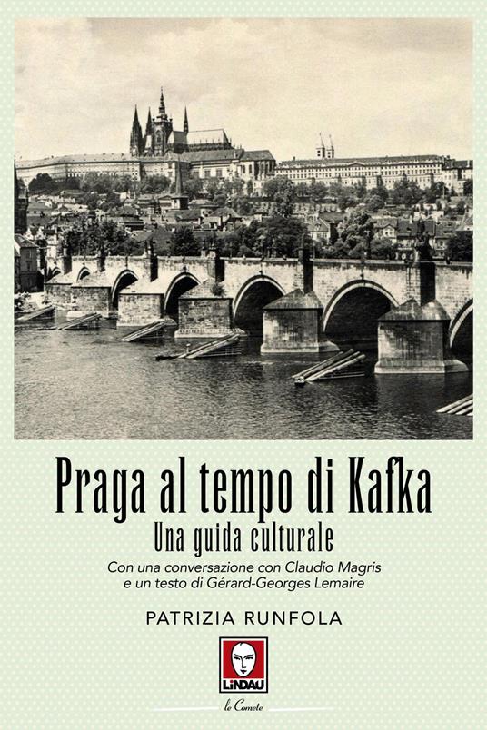 Praga al tempo di Kafka. Una guida culturale. Nuova ediz. - Patrizia Runfola - copertina