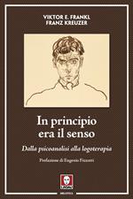 In principio era il senso. Dalla psicoanalisi alla logoterapia