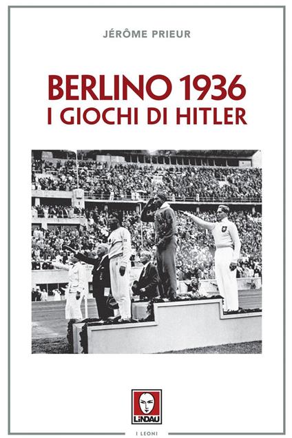 Berlino 1936. I giochi di Hitler - Jérôme Prieur - copertina