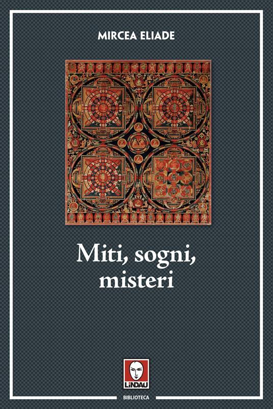 Miti, sogni, misteri - Mircea Eliade - copertina