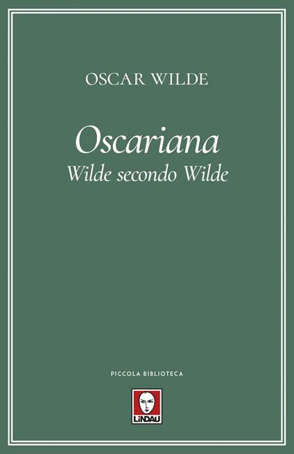 Oscariana. Wilde secondo Wilde - Oscar Wilde,Davide Platzer Ferrero - ebook