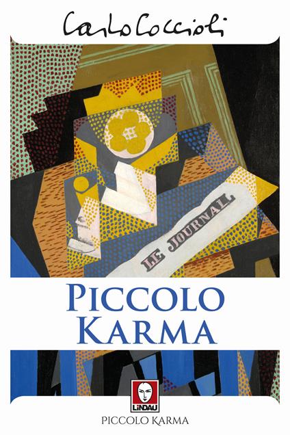 Piccolo karma. Minutario di San Antonio, Texas - Carlo Coccioli - copertina