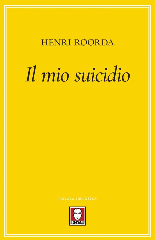 Il mio suicidio - Henri Roorda,Federico Zaniboni - ebook