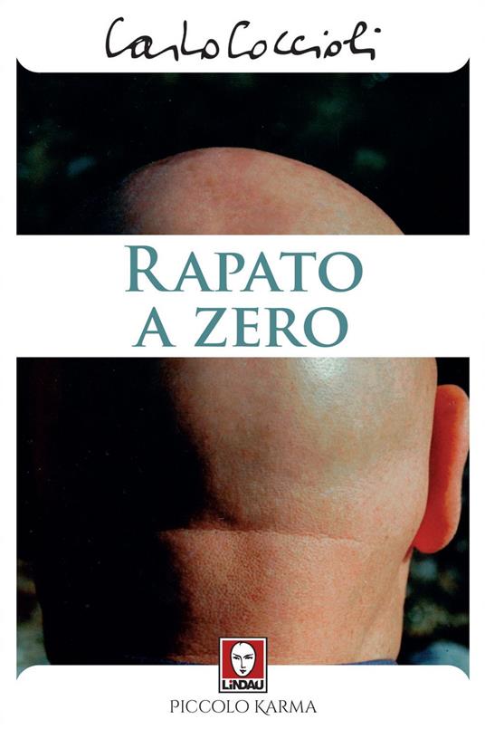 Rapato a zero - Carlo Coccioli - copertina