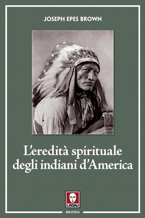 L'eredità spirituale degli indiani d'America - Joseph Epes Brown - copertina