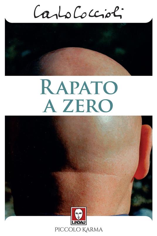 Rapato a zero - Carlo Coccioli - ebook