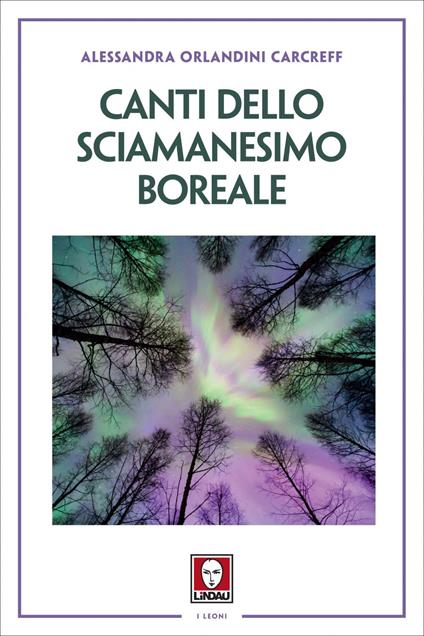 Canti dello sciamanesimo boreale - Alessandra Orlandini Carcreff - ebook