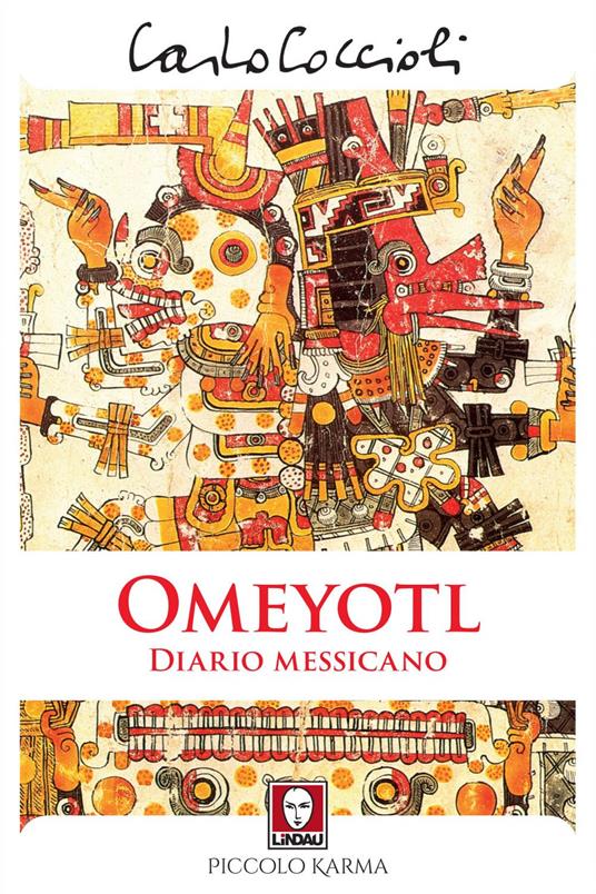 Omeyotl. Diario messicano - Carlo Coccioli - ebook