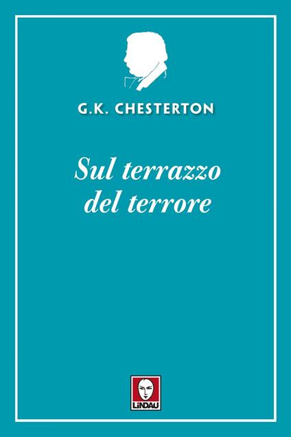 Sul terrazzo del terrore - Gilbert Keith Chesterton,Annalisa Teggi - ebook