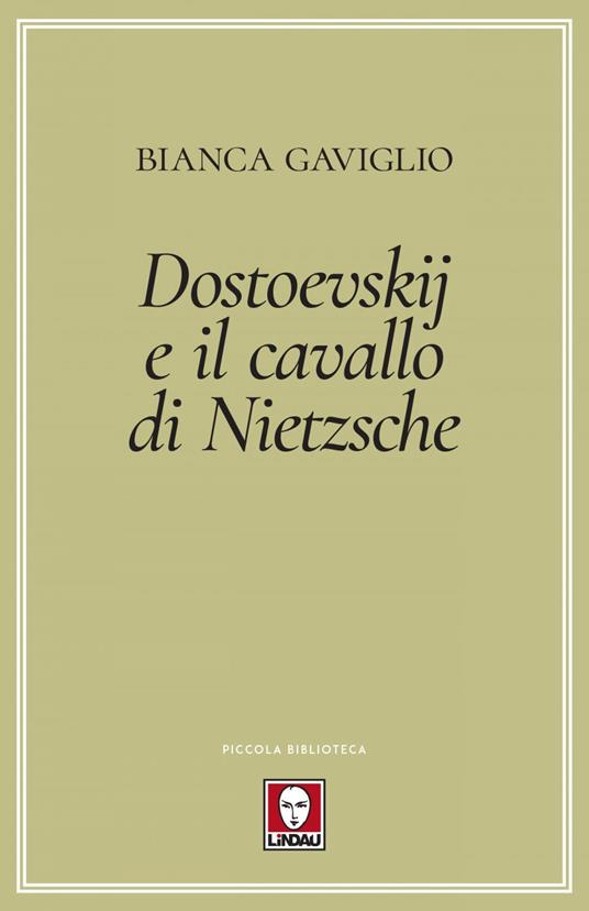 Dostoevskij e il cavallo di Nietzsche - Bianca Gaviglio - ebook