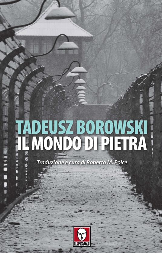 Il mondo di pietra - Tadeusz Borowski - copertina