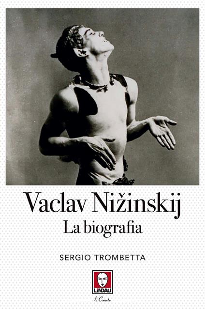 Vaslav Nizinskij. La biografia - Sergio Trombetta - copertina