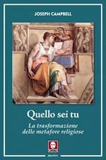 Quello sei tu. La trasformazione delle metafore religiose