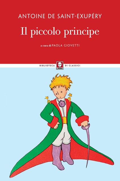 Il piccolo principe - Antoine de Saint-Exupéry,Paola Giovetti - ebook