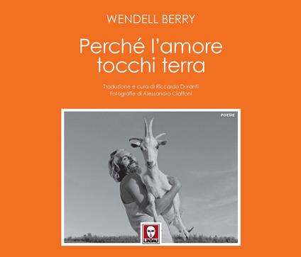 Perché l'amore tocchi terra - Wendell Berry - copertina