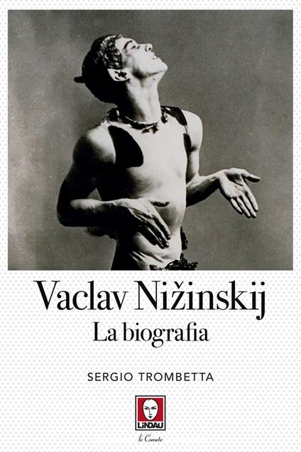Vaslav Nizinskij. La biografia - Sergio Trombetta - ebook