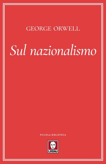 Sul nazionalismo - George Orwell,Davide Platzer Ferrero - ebook