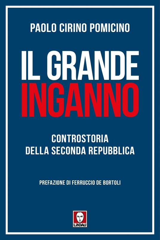 Il grande inganno. Controstoria della Seconda Repubblica - Paolo Cirino Pomicino - ebook