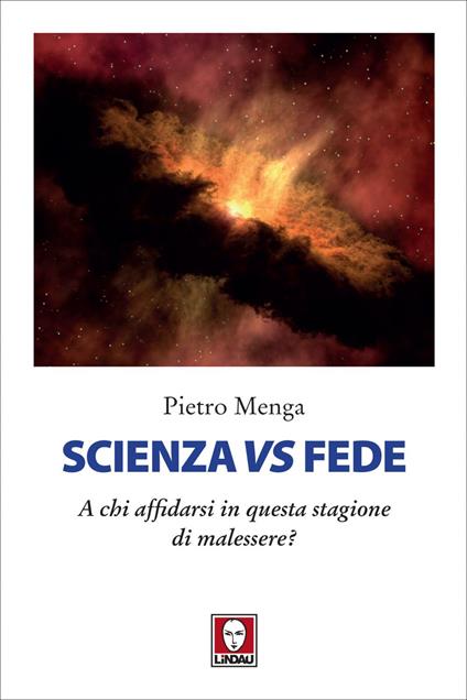 Scienza vs fede. A chi affidarsi in questa stagione di malessere? - Pietro Menga - ebook