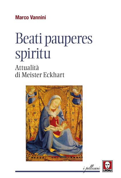 Beati pauperes spiritu. Attualità di Meister Eckhart - Marco Vannini - copertina