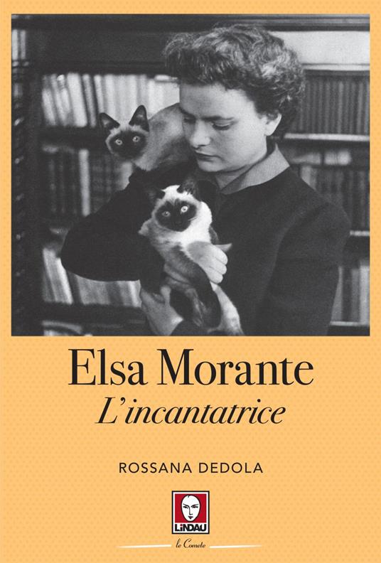 Elsa Morante. L'incantatrice - Rossana Dedola - ebook