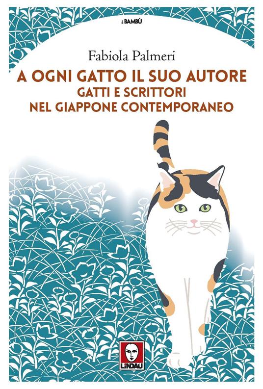 A ogni gatto il suo autore. Gatti e scrittori nel Giappone contemporaneo - Fabiola Palmeri - copertina