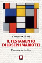 Il testamento di Joseph Mariotti. Un romanzo scientifico