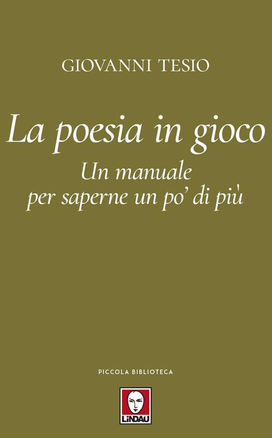 La poesia in gioco. Un manuale per saperne un po' di più - Giovanni Tesio - ebook